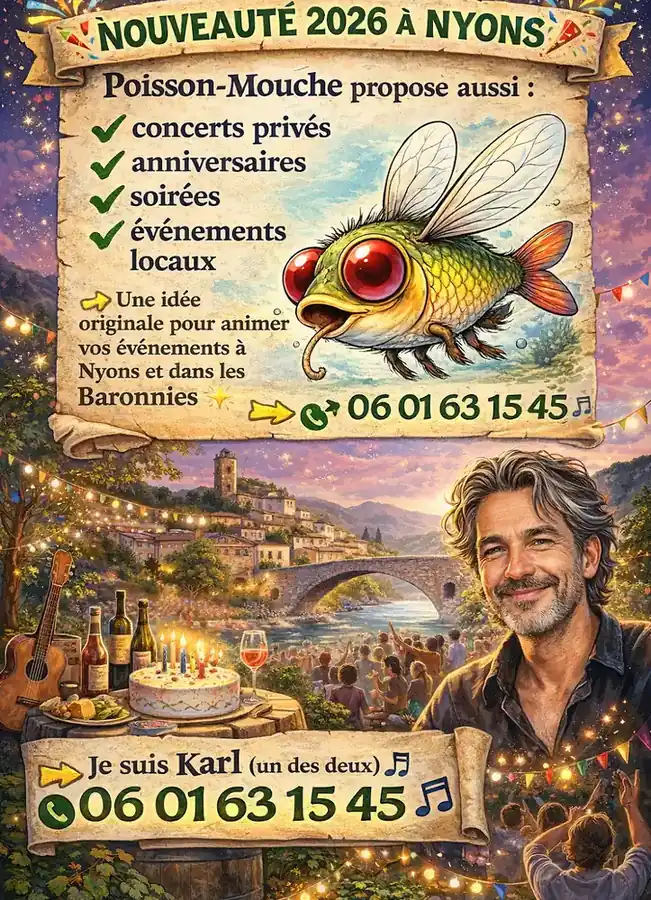 ❓ Poisson-Mouche à Nyons : concerts privés, anniversaires et événements