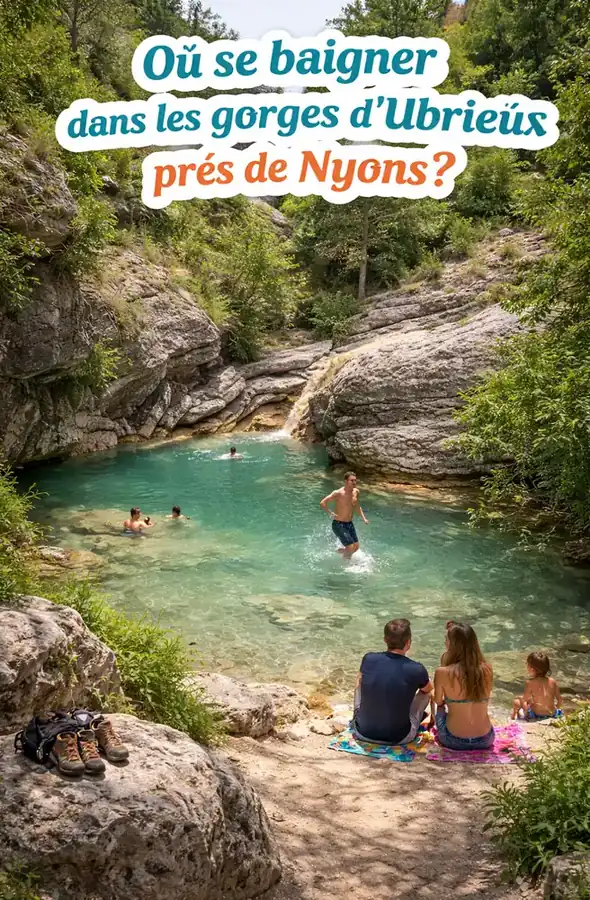 Où se baigner dans les gorges d’Ubrieux près de Nyons ?